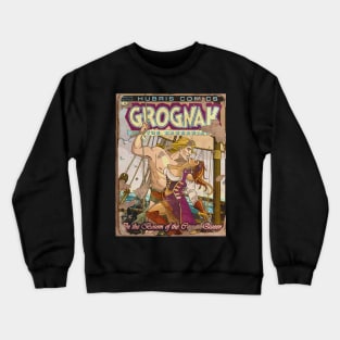 GROGNAK THE BARBARIAN In The Bossom Crewneck Sweatshirt